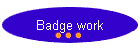 Badge work